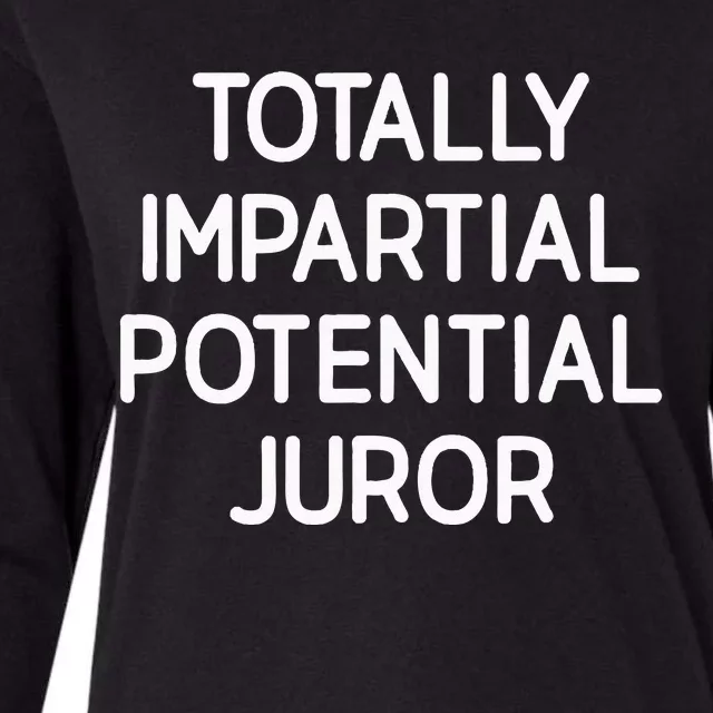 Totally Partial Potential Juror Funny Jokes Sarcastic Womens Cotton Relaxed Long Sleeve T-Shirt