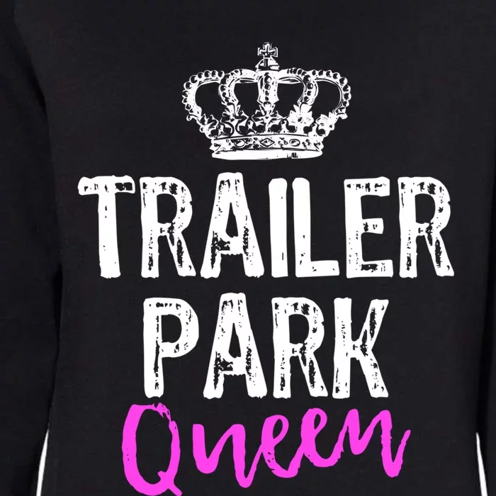 Trailer Park Queen Funny Redneck Camping Gift Christmas Gift Womens California Wash Sweatshirt