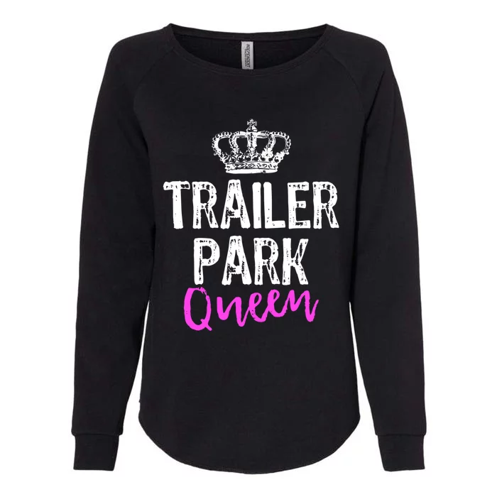 Trailer Park Queen Funny Redneck Camping Gift Christmas Gift Womens California Wash Sweatshirt