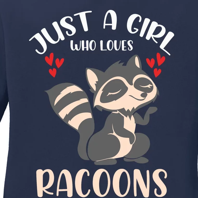 Trash Panda Raccoons Animal Just A Girl Who Loves Racoon Ladies Long Sleeve Shirt