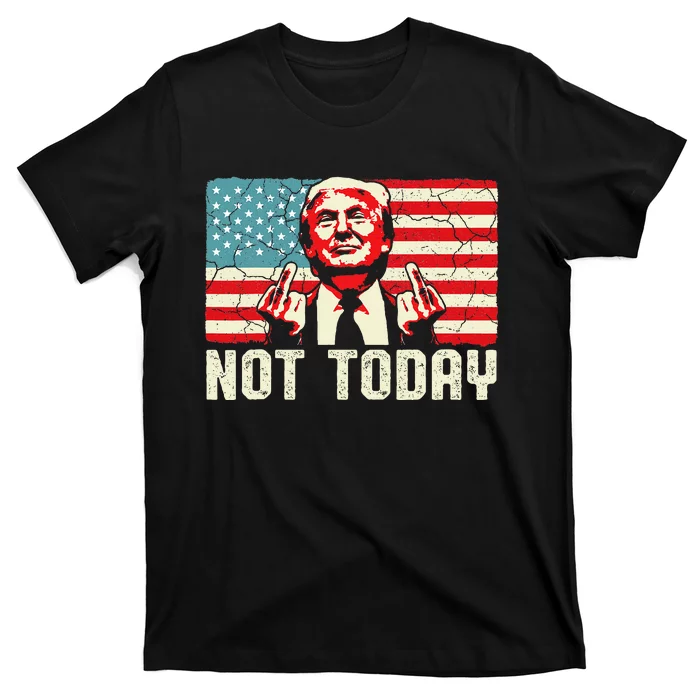 Trump Pennsylvania Rally Shooting Not Today T-Shirt