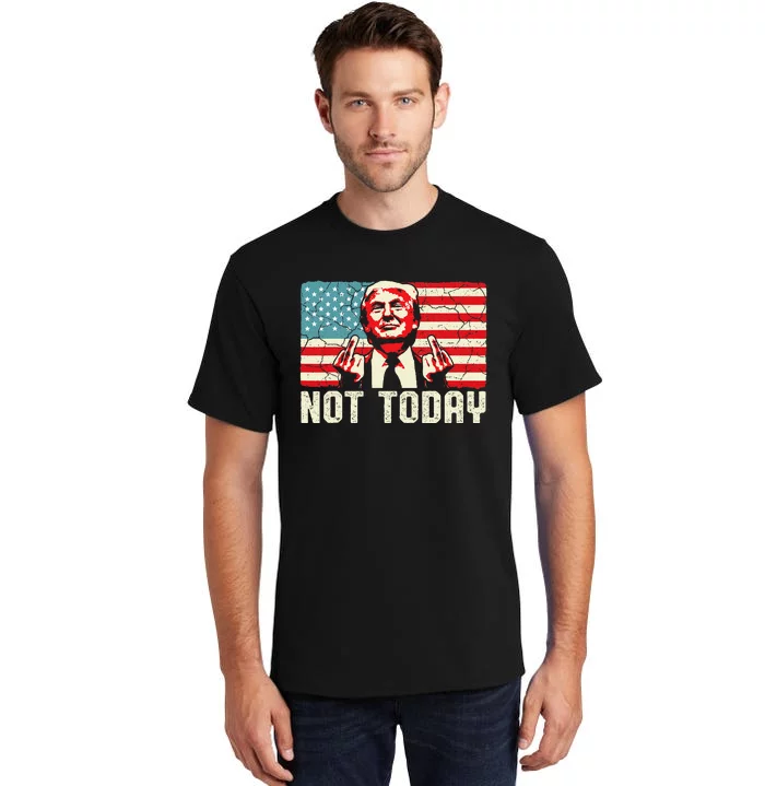 Trump Pennsylvania Rally Shooting Not Today Tall T-Shirt