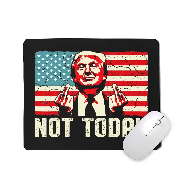 Trump Pennsylvania Rally Shooting Not Today Mousepad