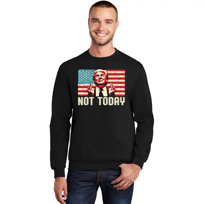 Trump Pennsylvania Rally Shooting Not Today Sweatshirt