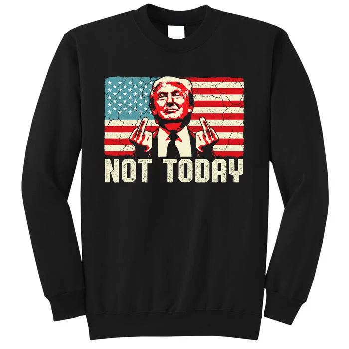 Trump Pennsylvania Rally Shooting Not Today Sweatshirt