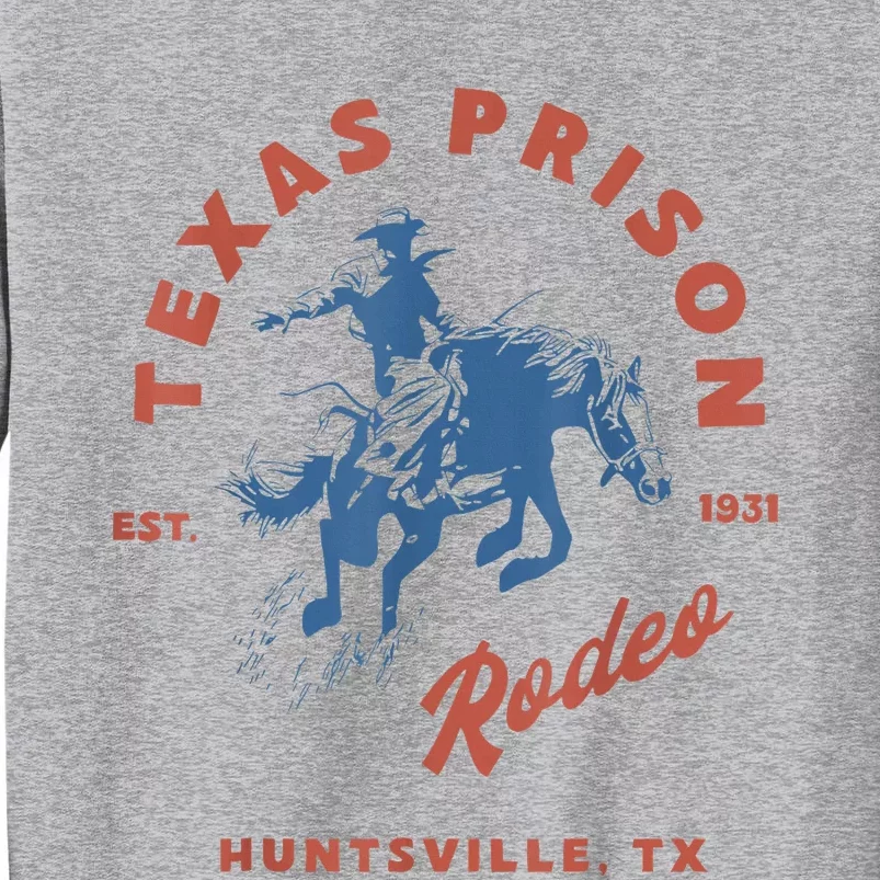 Texas Prison Rodeo Cowboy Western Tall Sweatshirt