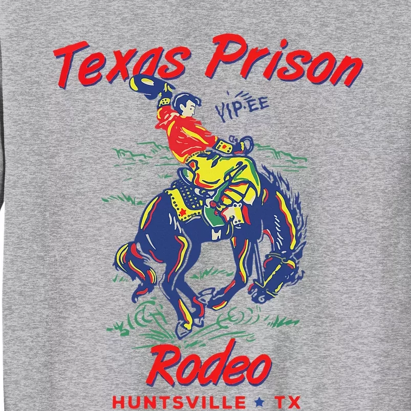 Texas Prison Rodeo  Western Cowboy Tall Sweatshirt