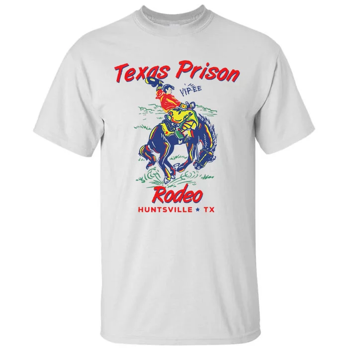 Texas Prison Rodeo  Western Cowboy Tall T-Shirt