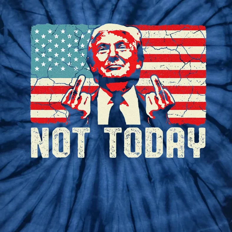 Trump Pennsylvania Rally Shooting Not Today Tie-Dye T-Shirt