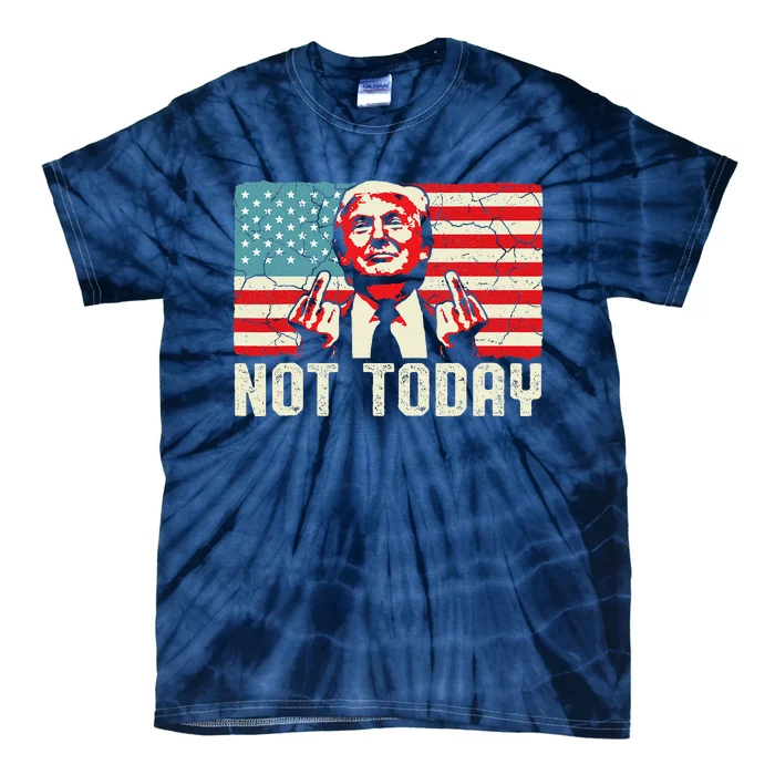 Trump Pennsylvania Rally Shooting Not Today Tie-Dye T-Shirt