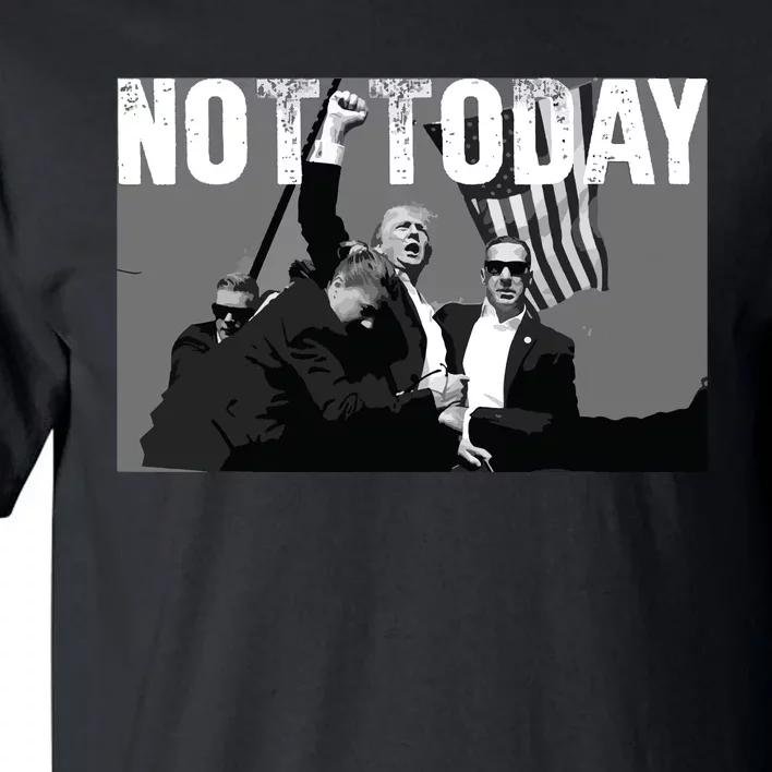 Trump Pennsylvania Rally Shooting Not Today Tall T-Shirt