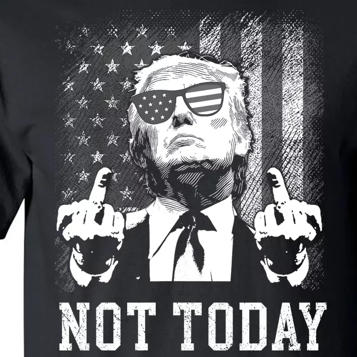 Trump Pennsylvania Rally Shooting Not Today Tall T-Shirt