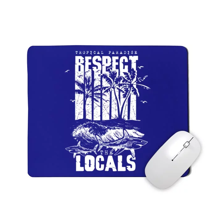 Tropical Paradise Respect Locals Save Sharks Vintage Design Gift Mousepad