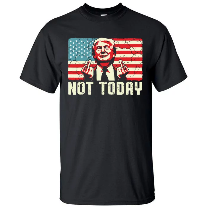 Trump Pennsylvania Rally Shooting Not Today Tall T-Shirt