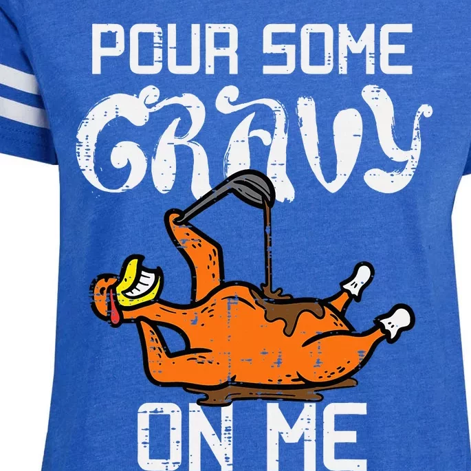 Turkey Pour Some Gravy On Me Thanksgiving Enza Ladies Jersey Football T-Shirt