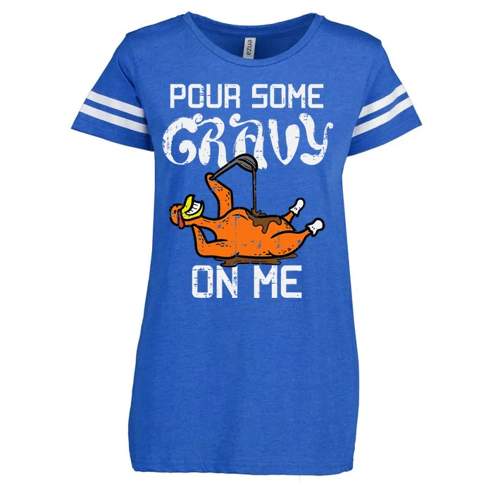 Turkey Pour Some Gravy On Me Thanksgiving Enza Ladies Jersey Football T-Shirt