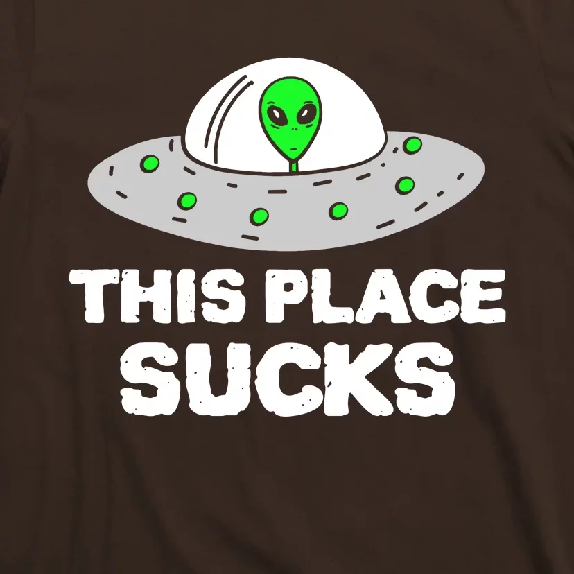 This Place Sucks T-Shirt