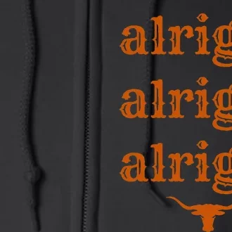 Texas Pride State USA Alright Alright Alright Texas Longhorn Full Zip Hoodie