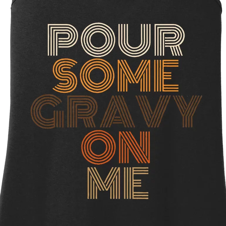 Thanksgiving Pour Some Gravy On Me Ladies Essential Tank