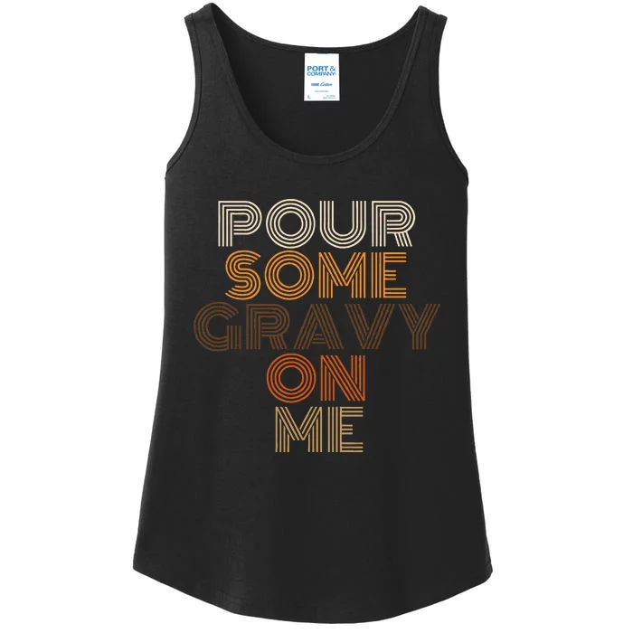 Thanksgiving Pour Some Gravy On Me Ladies Essential Tank