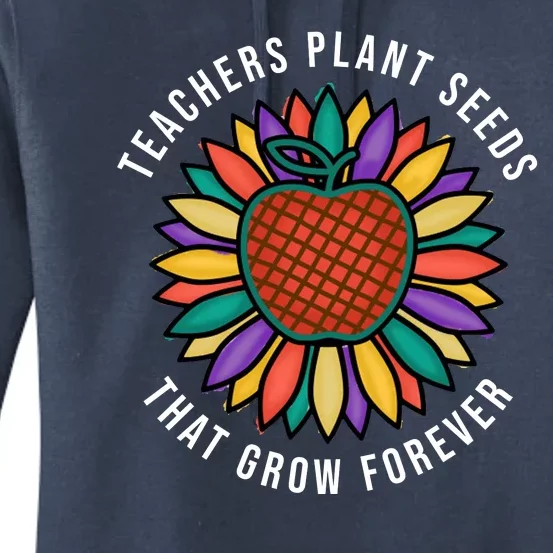 Teachers Plant Seeds That Grow Forever Women's Pullover Hoodie