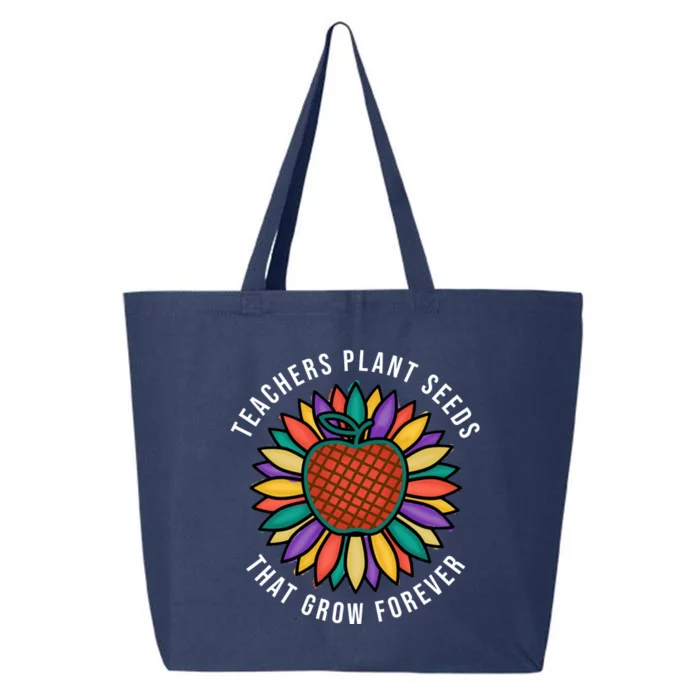 Teachers Plant Seeds That Grow Forever 25L Jumbo Tote