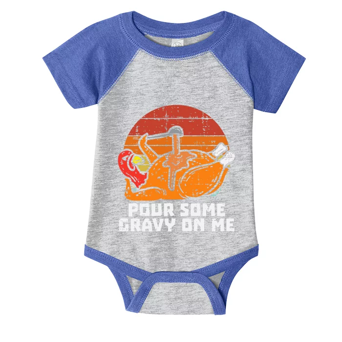 Turkey Pour Some Gravy On Me Funny Thanksgiving Infant Baby Jersey Bodysuit