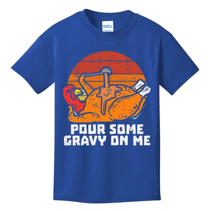 Turkey Pour Some Gravy On Me Funny Thanksgiving Kids T-Shirt