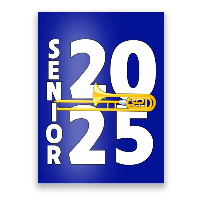 Trombone Player Senior Class Of 2025 Marching Band Student Great Gift Poster