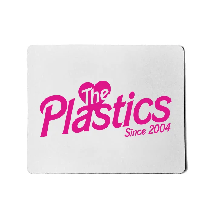 The Plastics Since 2004 Girls Mousepad