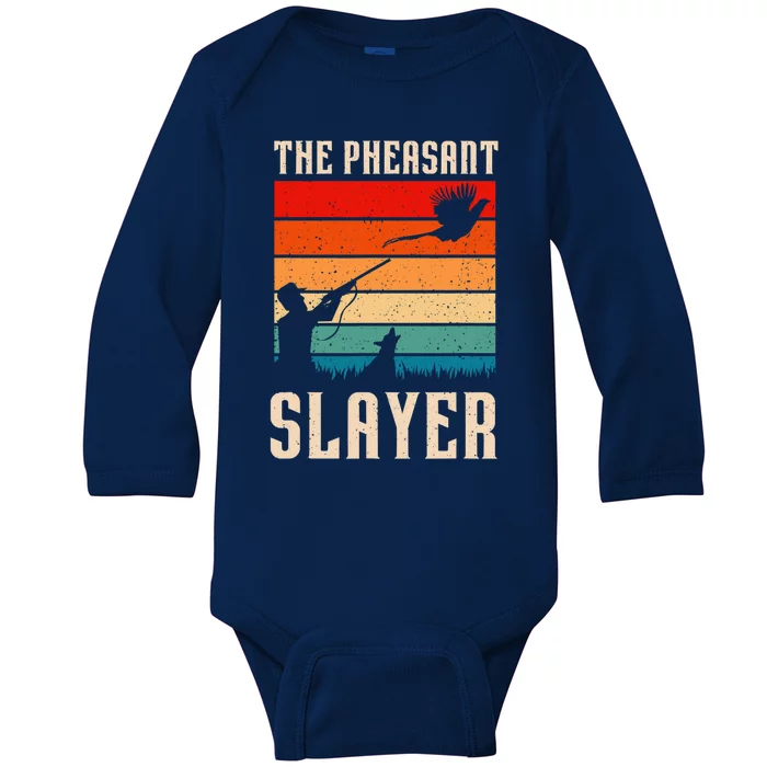 The Pheasant Slayer Funny Bird Hunting Baby Long Sleeve Bodysuit