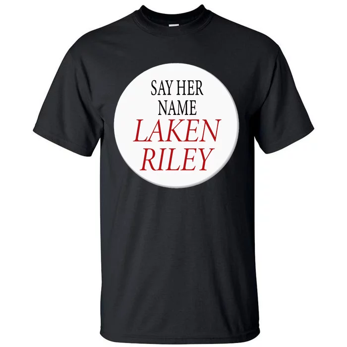 The Phrase Say Her Name Laken Riley Tall T-Shirt