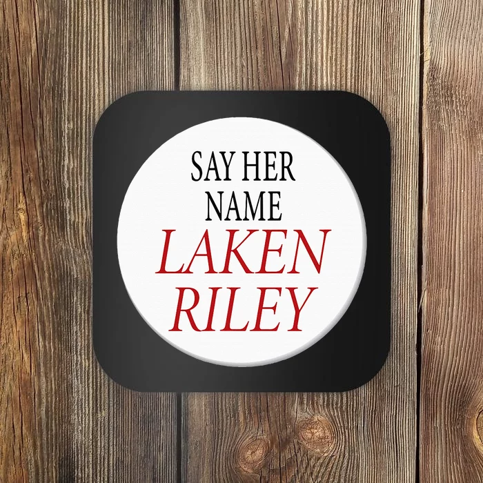 The Phrase Say Her Name Laken Riley Coaster