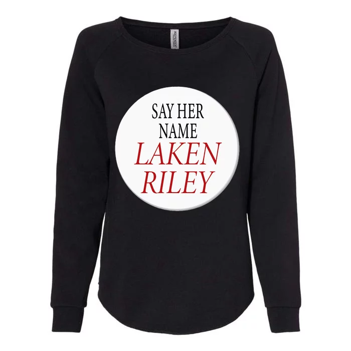 The Phrase Say Her Name Laken Riley Womens California Wash Sweatshirt