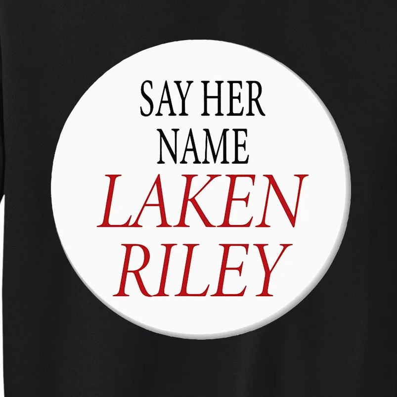 The Phrase Say Her Name Laken Riley Tall Sweatshirt