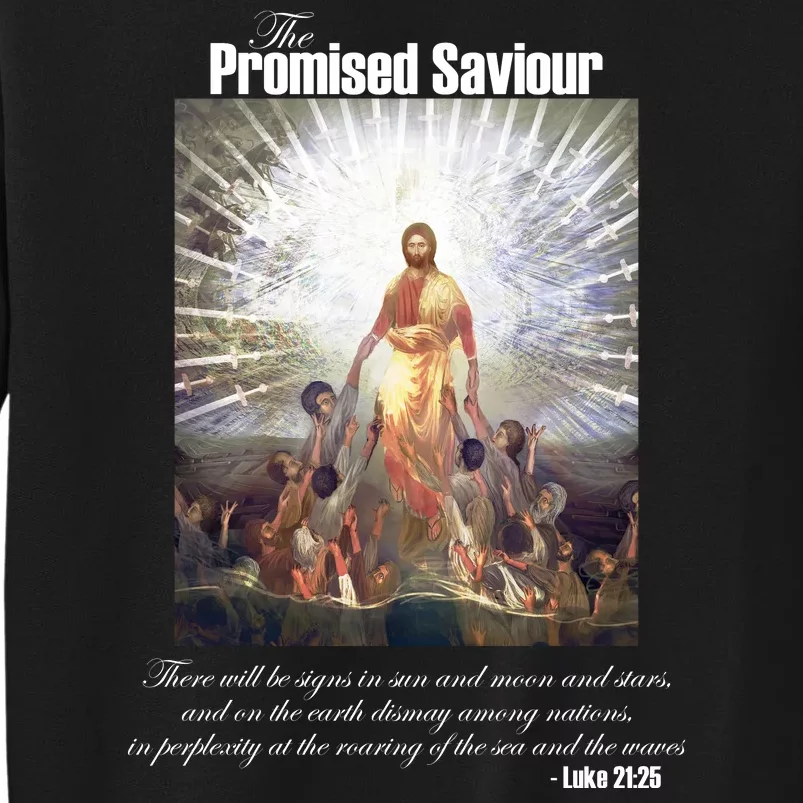 The Promised Saviour Luke Bible Quote Jesus Pray For Peace Tall Sweatshirt