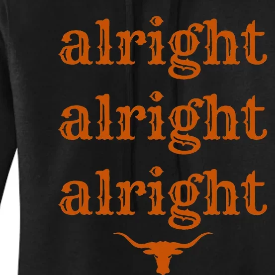 Texas Pride State USA Alright Alright Alright Texas Longhorn Women's Pullover Hoodie