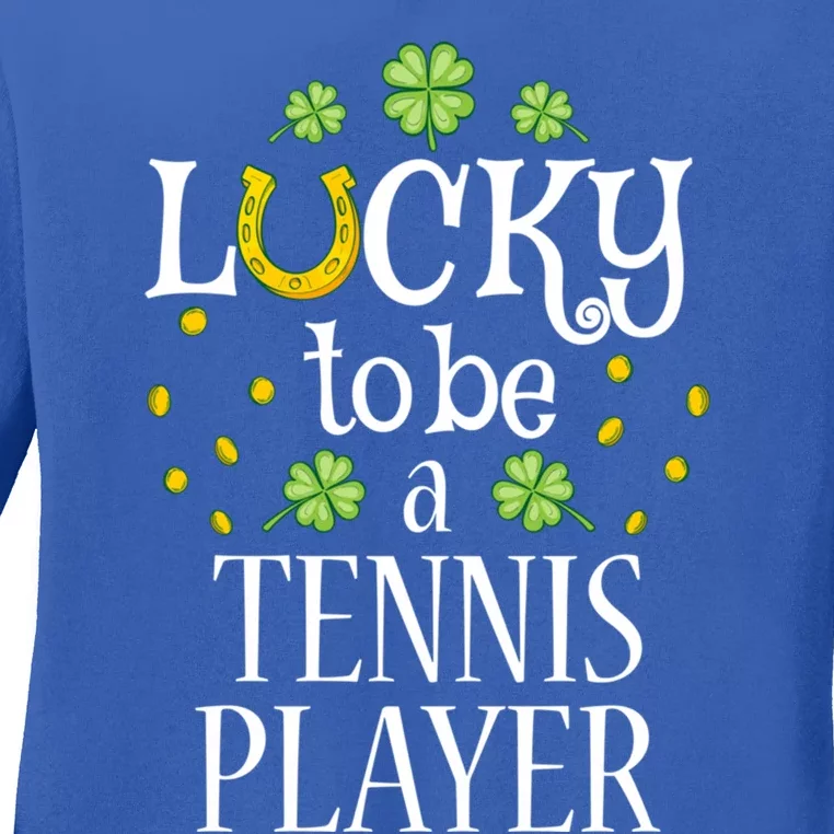 Tennis Player St Patrick's Day Lucky To Be A Tennis Player Gift Ladies Long Sleeve Shirt