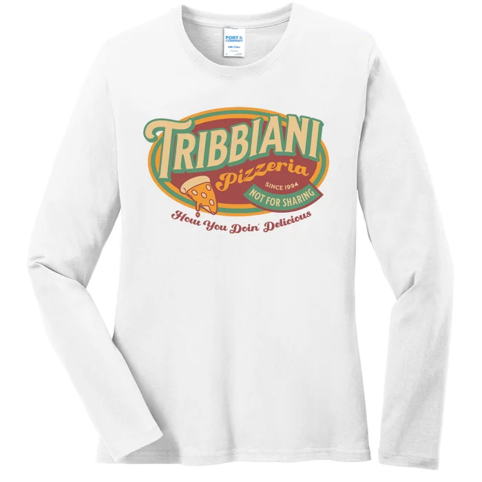 Tribbiani Pizzeria Since 1994 Ladies Long Sleeve Shirt