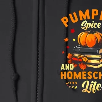 Thankgiving Pumpkin Spice And Homeschool Life For Autumn Gift Full Zip Hoodie