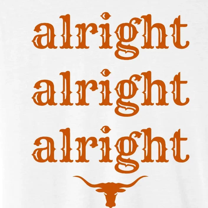 Texas Pride State Usa Alright Alright Alright Texas Longhorn ChromaSoft Performance T-Shirt