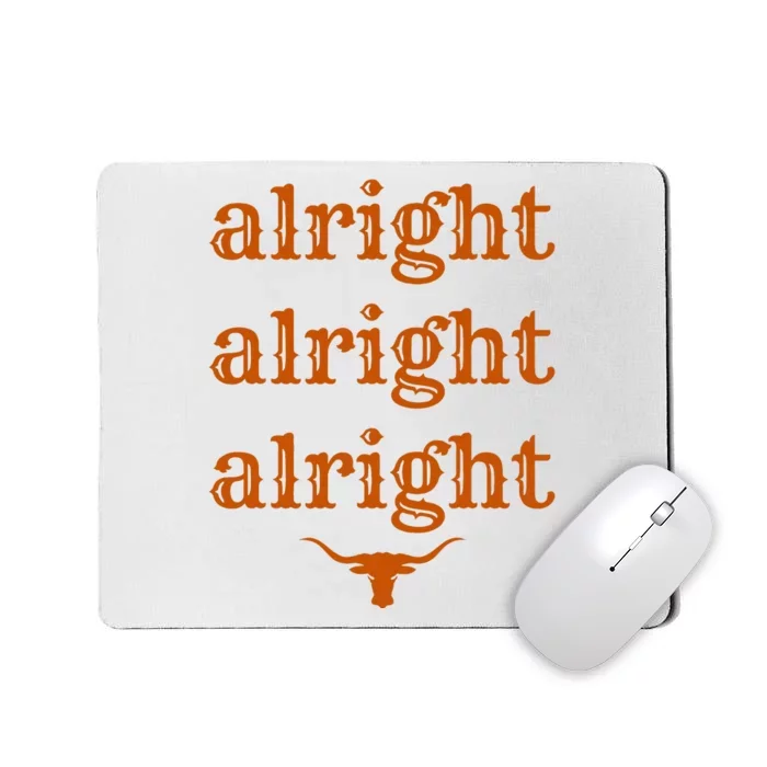 Texas Pride State Usa Alright Alright Alright Texas Longhorn Mousepad