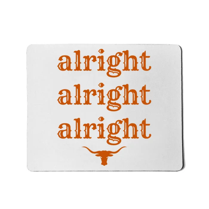 Texas Pride State Usa Alright Alright Alright Texas Longhorn Mousepad