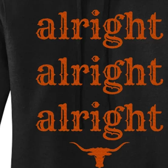 Texas Pride State Usa Alright Alright Alright Texas Longhorn Women's Pullover Hoodie