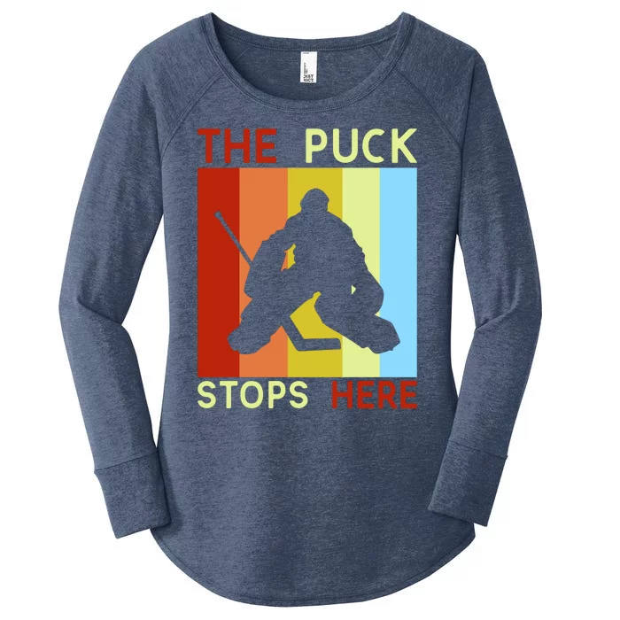 The Puck Stops Here Funny Hockey Goalie Women's Perfect Tri Tunic Long Sleeve Shirt