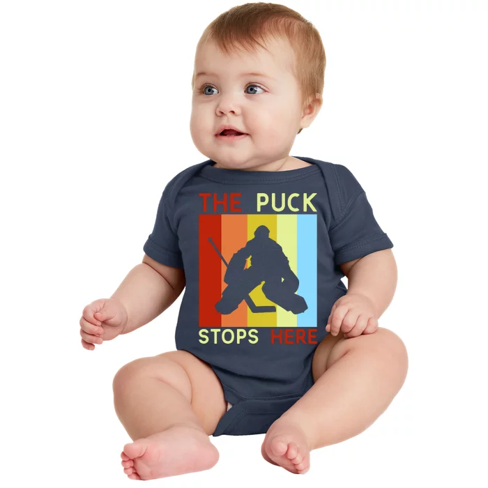 The Puck Stops Here Funny Hockey Goalie Baby Bodysuit