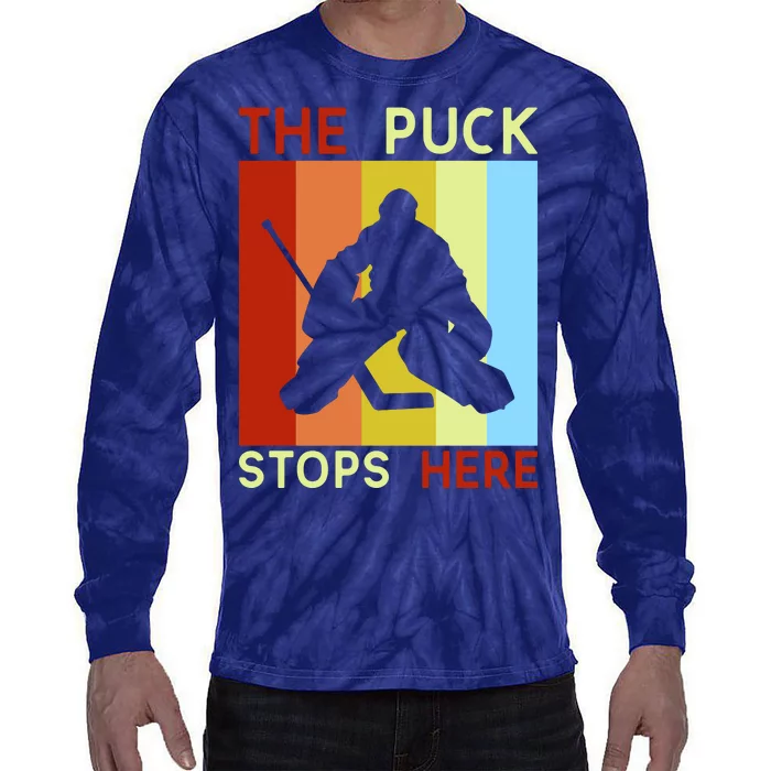 The Puck Stops Here Funny Hockey Goalie Tie-Dye Long Sleeve Shirt