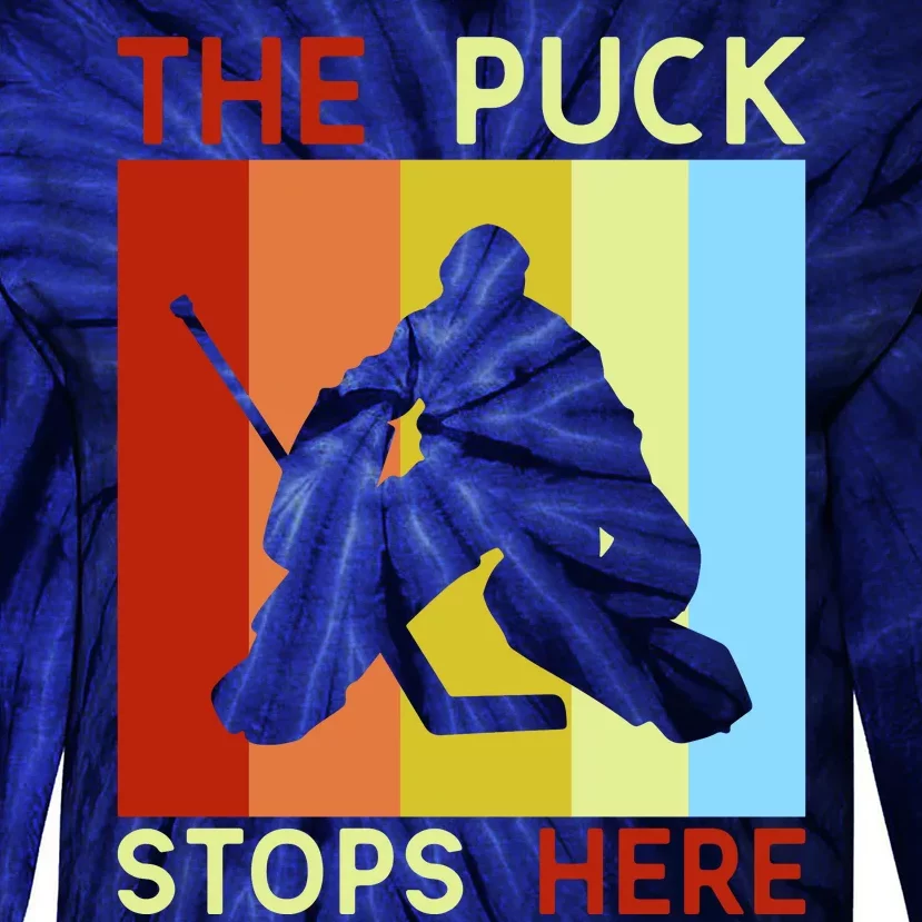 The Puck Stops Here Funny Hockey Goalie Tie-Dye Long Sleeve Shirt