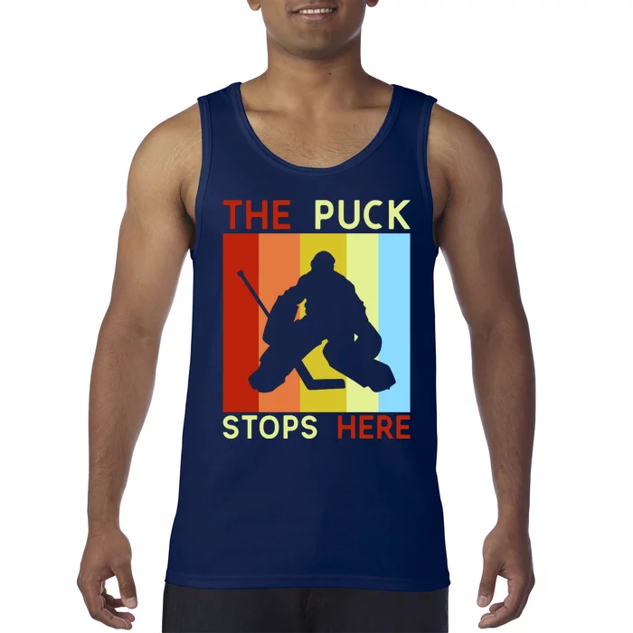 The Puck Stops Here Funny Hockey Goalie Tank Top