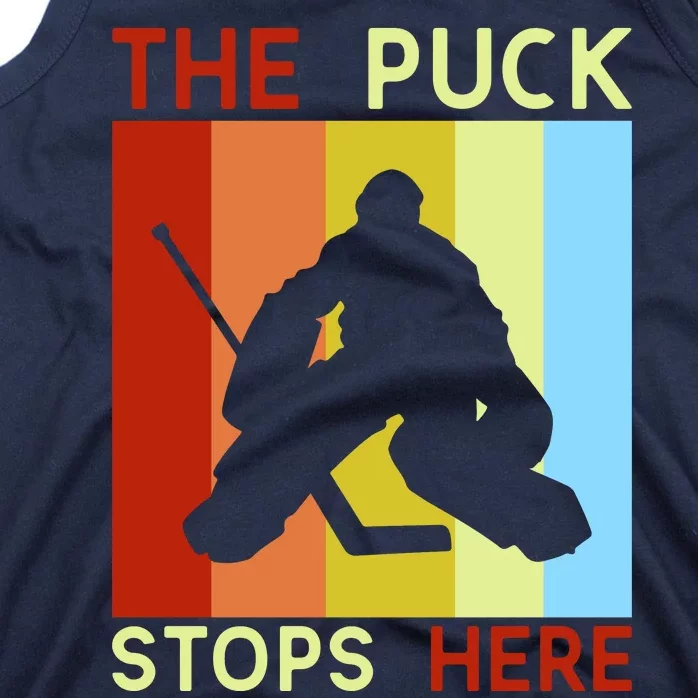 The Puck Stops Here Funny Hockey Goalie Tank Top